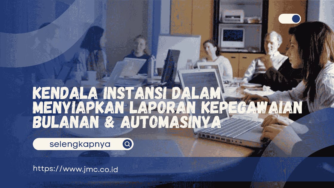 menyiapkan laporan kepegawaian