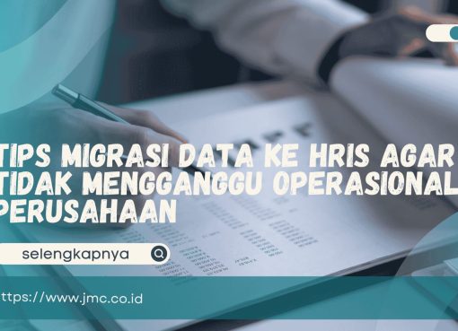 Tips Migrasi Data ke HRIS