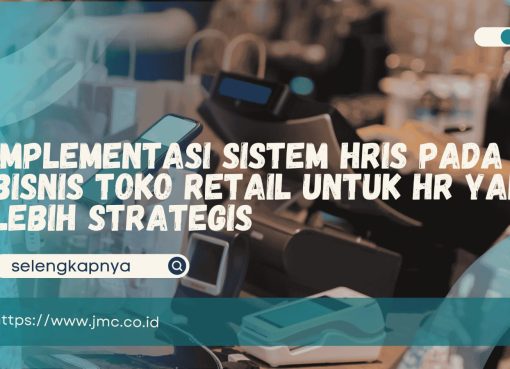 Implementasi Sistem HRIS pada Bisnis Toko