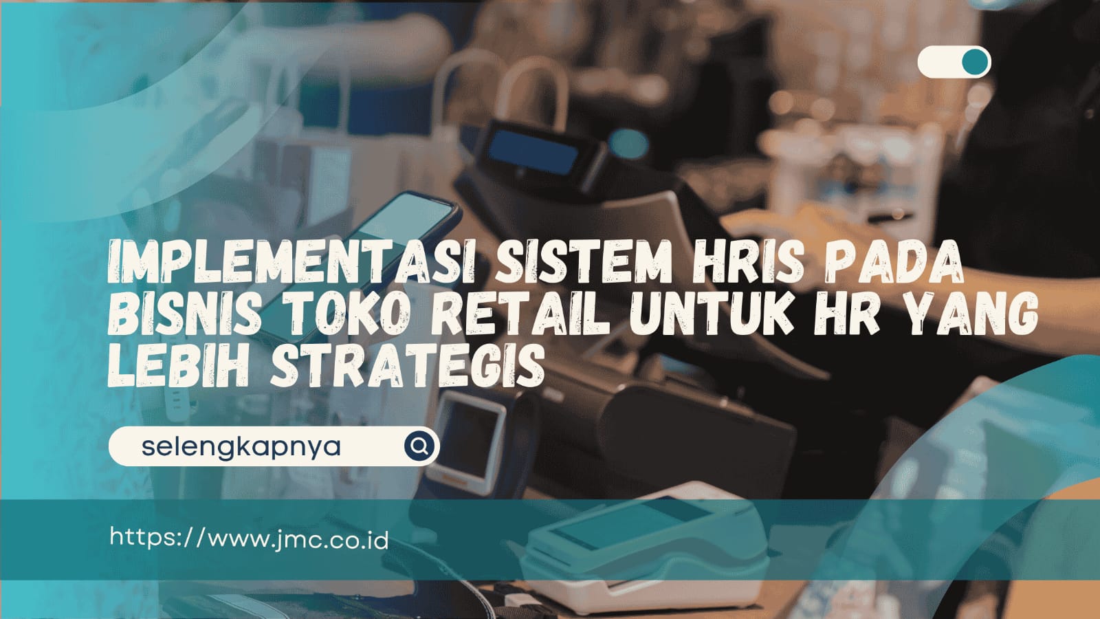 Implementasi Sistem HRIS pada Bisnis Toko
